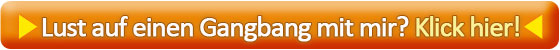 Gangbangschlampe
